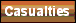 [Casualties]